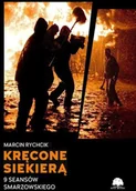Biografie i autobiografie - Kręcone Siekierą 9 Seansów Smarzowskiego Marcin Rychcik - miniaturka - grafika 1