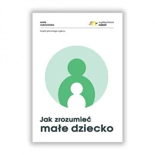 Jak zrozumieć małe dziecko Używana - Poradniki hobbystyczne - miniaturka - grafika 2