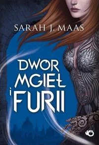 Uroboros Dwór mgieł i furii 1 - Powieści - miniaturka - grafika 2