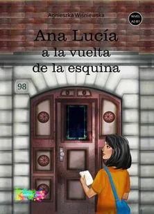 Ana Lucia a la vuelta de la esquina Agnieszka Wiśniewska MOBI) - E-booki - języki obce - miniaturka - grafika 2