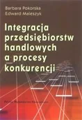 Ekonomia - PWE - Polskie Wydawnictwo Ekonomiczne Integracja przedsiębiorstw handlowych a proces konkurencji - miniaturka - grafika 1