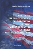 Podręczniki dla szkół wyższych - Avalon Polityka bezpieczeństwa narodowego Stanów Zjednoczonych Ameryki w latach 2001-2009 - Ewelina Waśko-Owsiejczuk - miniaturka - grafika 1