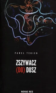 Novae Res Zszywacz do) dusz 1 - Powieści - miniaturka - grafika 2