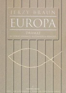 Fronda Europa Dramat w opracowaniu Kazimierza Brauna Jerzy Bronisław Braun - Dramaty Fronda Europa Dramat w opracowaniu Kazimierza Brauna Jerzy Bronisław Braun - Dramaty - miniaturka - grafika 1