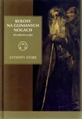 Filozofia i socjologia - Anthony Storr Kolosy na glinianych nogach Studium guru - miniaturka - grafika 1