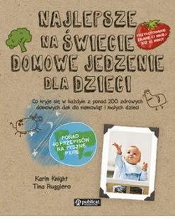 Najlepsze na świecie domowe jedzenie dla dzieci - Książki kucharskie - miniaturka - grafika 2