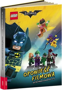 Ameet Sprawiedliwi z Gotham City. Lego Batman Movie - Chris McKenna, Erik Sommers - Literatura przygodowa - miniaturka - grafika 2