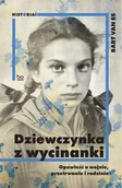 Pamiętniki, dzienniki, listy - BO.WIEM Dziewczynka z wycinanki. Opowieść o wojnie, przetrwaniu i rodzinie LIT-38766 - miniaturka - grafika 1