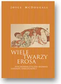 Książki medyczne - Wiele twarzy Erosa. Psychoanalityczne badanie ludzkiej seksualności - miniaturka - grafika 1